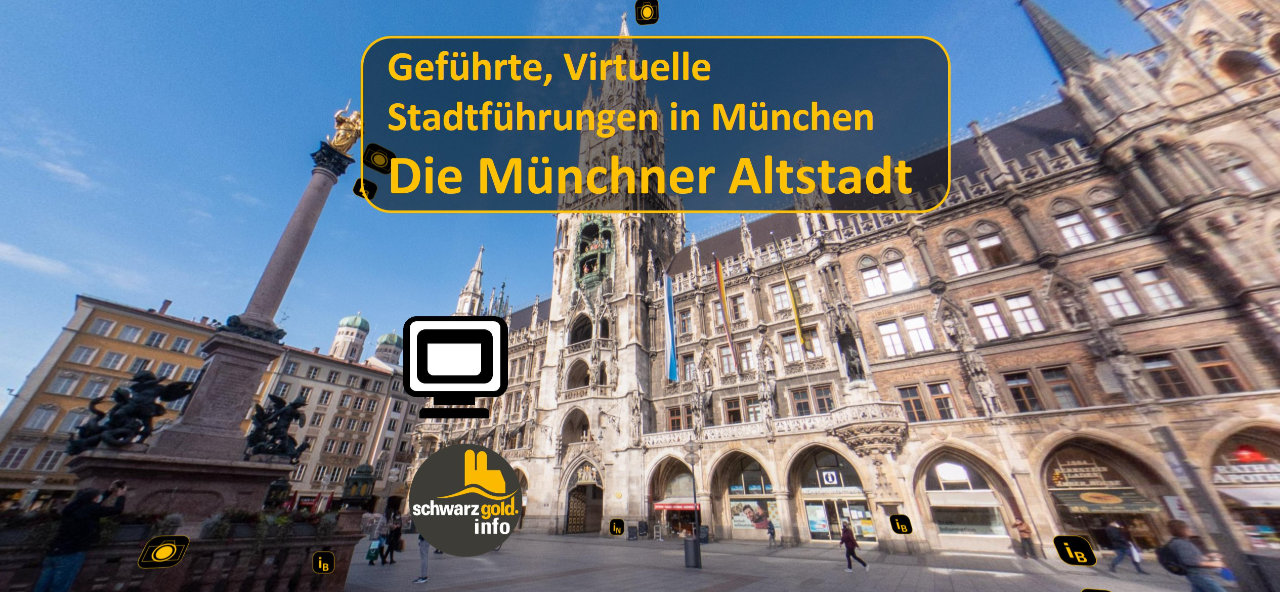 Virtuelle Stadtführung - Die Münchner Altstadt